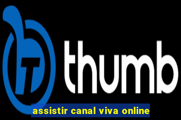 assistir canal viva online